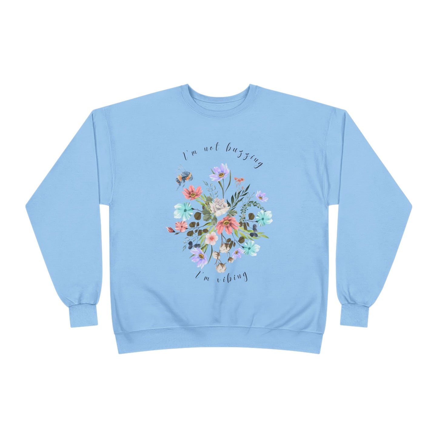 I'm Not Buzzing, I'm Vibing: Bee & Wildflower EcoSmartĀ® Crewneck Sweatshirt - Wild Family Tribe