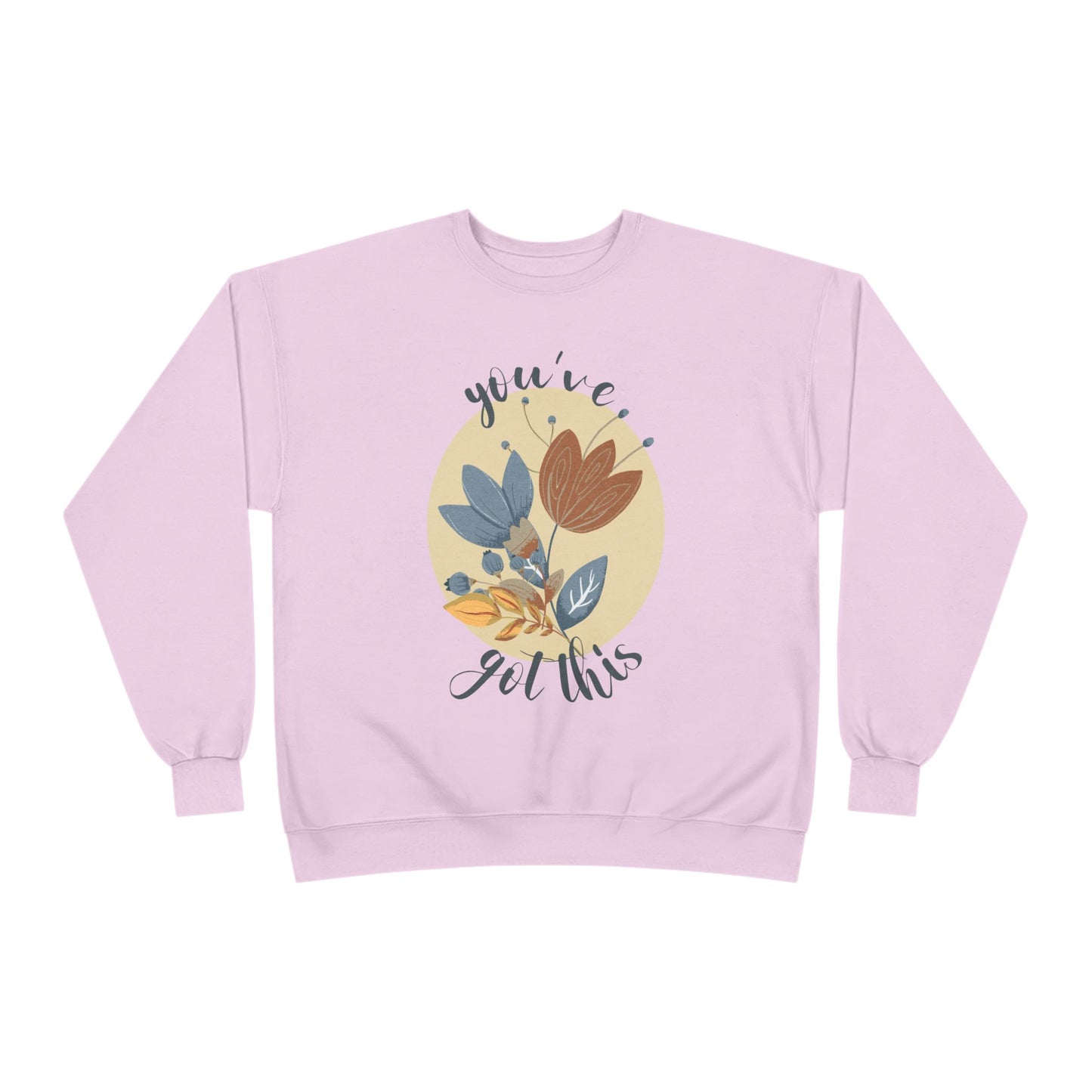 You've Got This: Wildflower EcoSmartĀ® Crewneck Sweatshirt - Wild Family Tribe