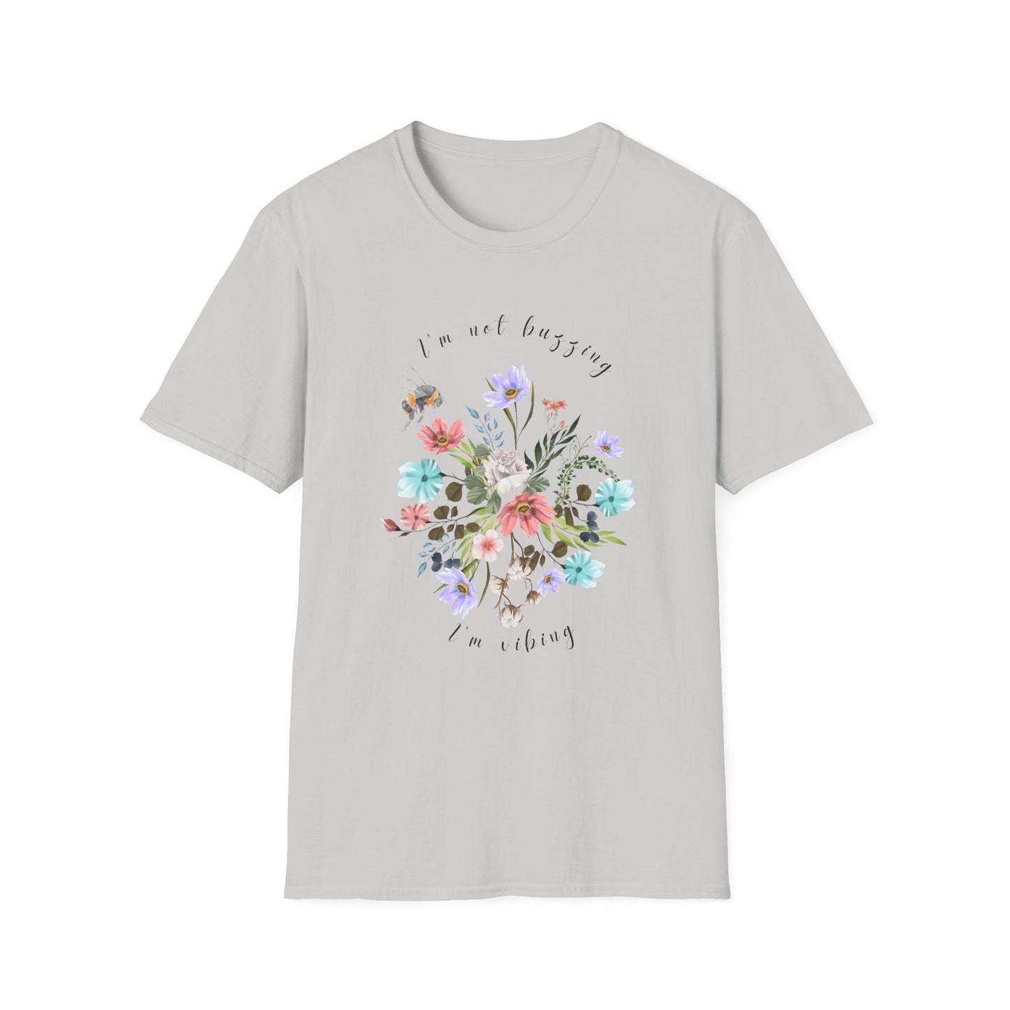 Sweet Spring! I'm Not Buzzing Unisex Softstyle T-Shirt - Wildflowers & Bees Spring Collection - Wild Family Tribe