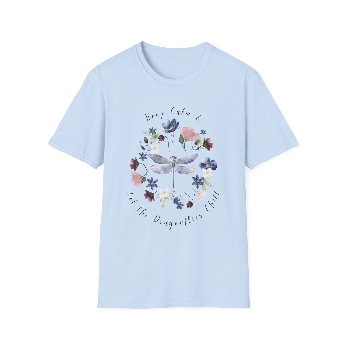 Chill Spring! Keep Calm & Let the Dragonflies Chill Unisex Soft Style T-Shirt - Wild Family Tribe