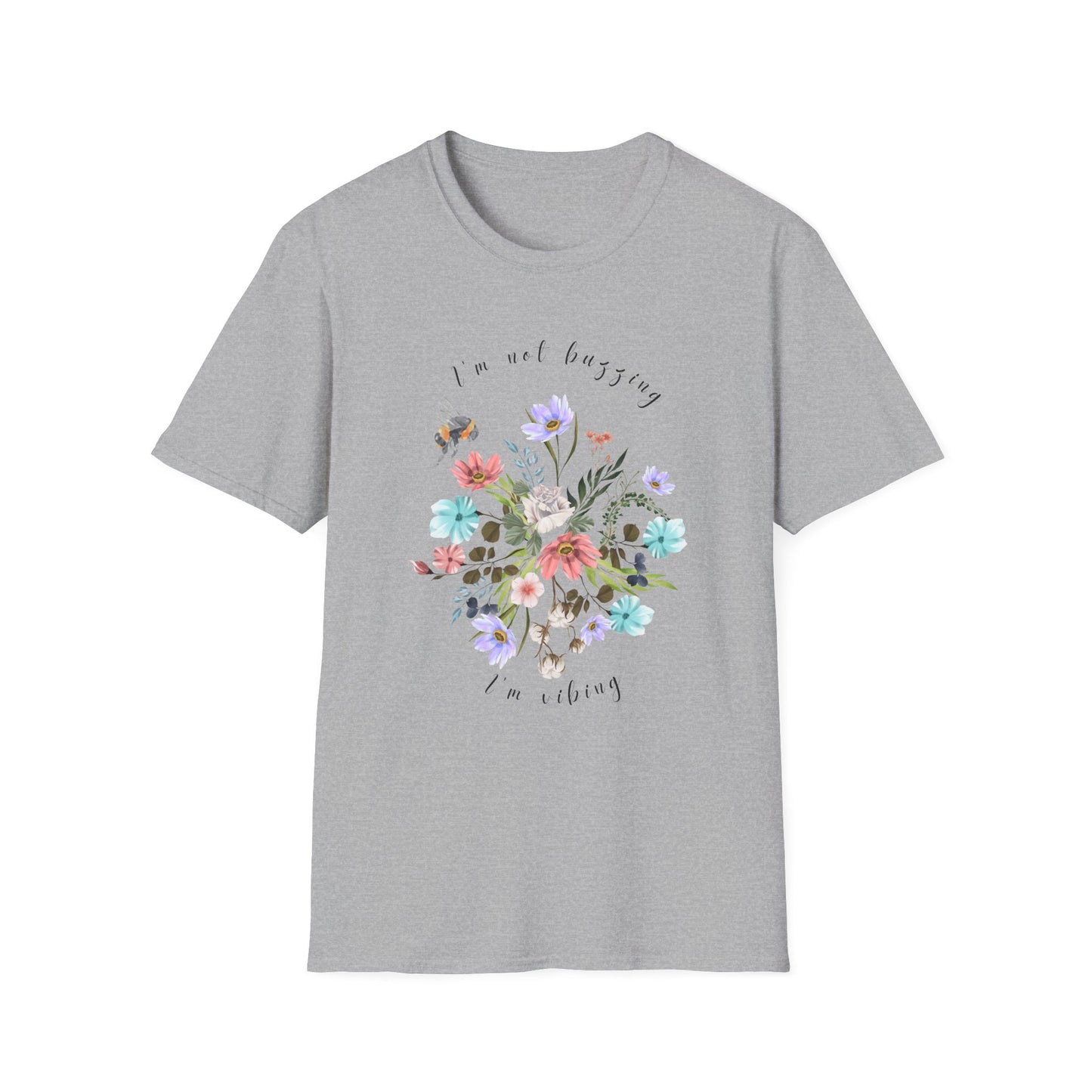 Sweet Spring! I'm Not Buzzing Unisex Softstyle T-Shirt - Wildflowers & Bees Spring Collection - Wild Family Tribe