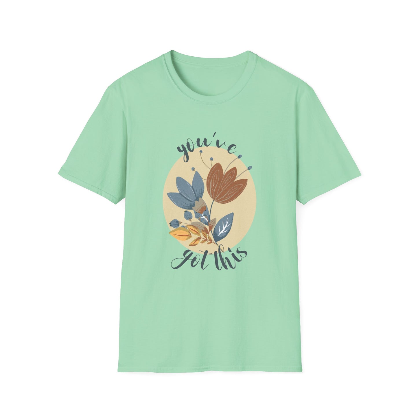 Bloom & Believe! "You've Got This" Unisex Soft Style T-Shirt - Wild Family Tribe