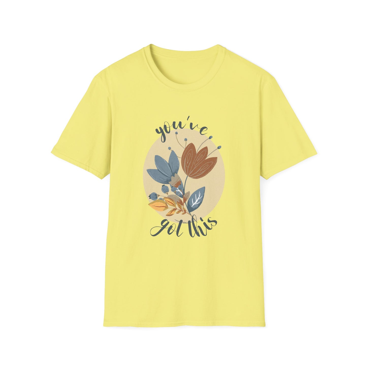 Bloom & Believe! "You've Got This" Unisex Soft Style T-Shirt - Wild Family Tribe