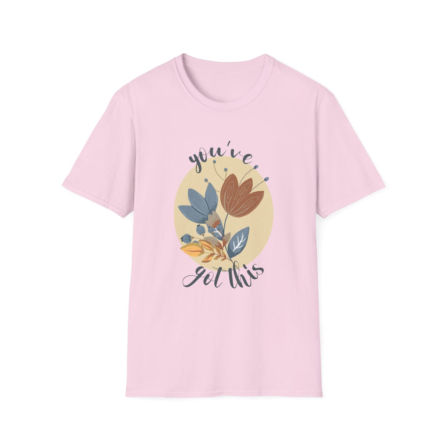 Bloom & Believe! "You've Got This" Unisex Soft Style T-Shirt - Wild Family Tribe