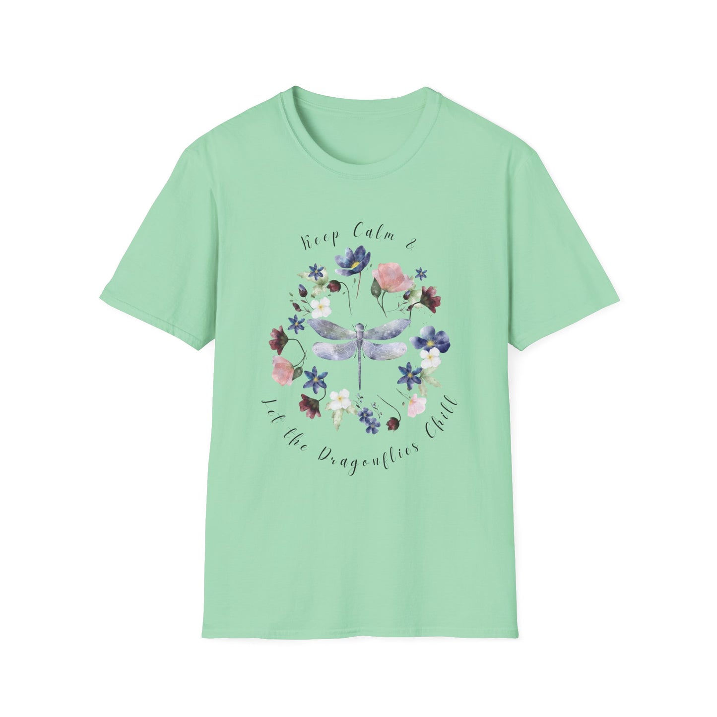 Chill Spring! Keep Calm & Let the Dragonflies Chill Unisex Soft Style T-Shirt - Wild Family Tribe