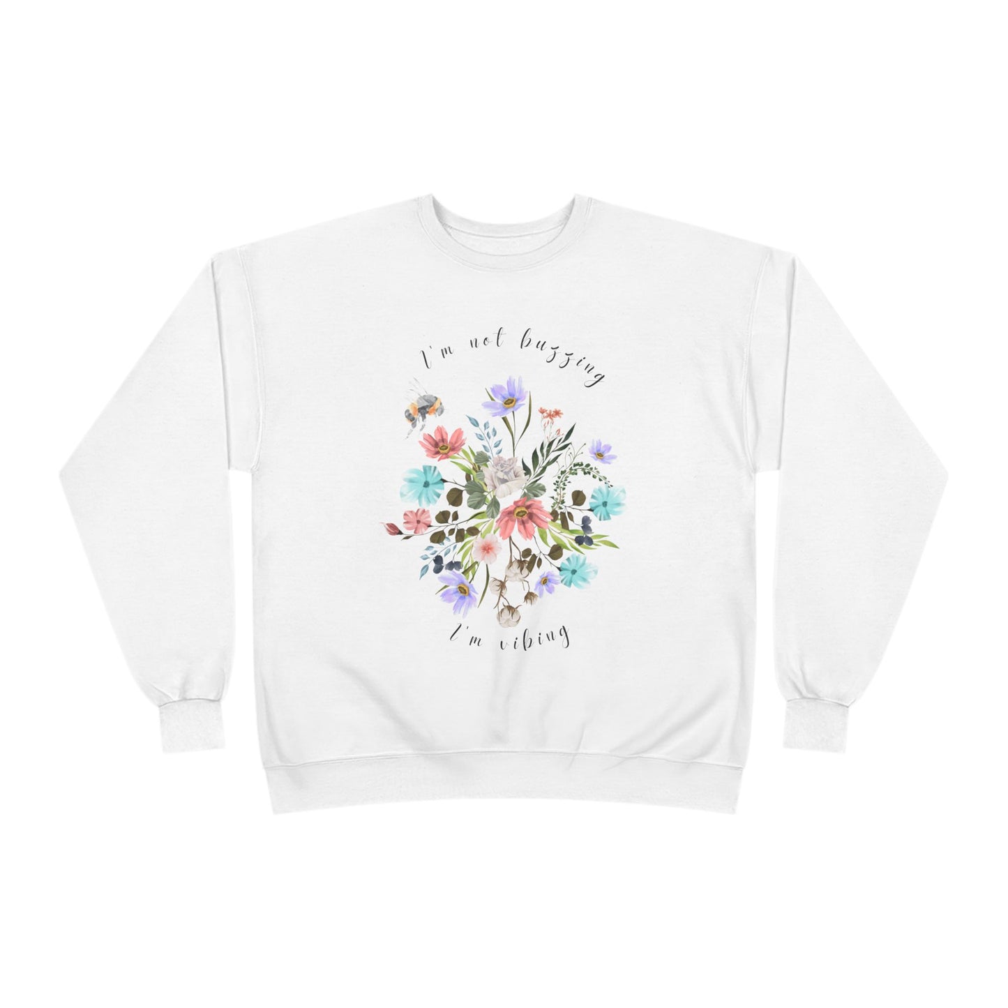 I'm Not Buzzing, I'm Vibing: Bee & Wildflower EcoSmartĀ® Crewneck Sweatshirt - Wild Family Tribe