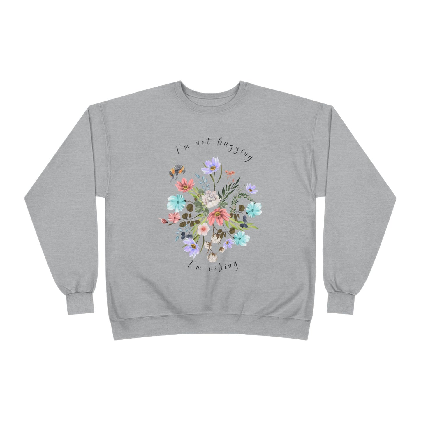 I'm Not Buzzing, I'm Vibing: Bee & Wildflower EcoSmartĀ® Crewneck Sweatshirt - Wild Family Tribe