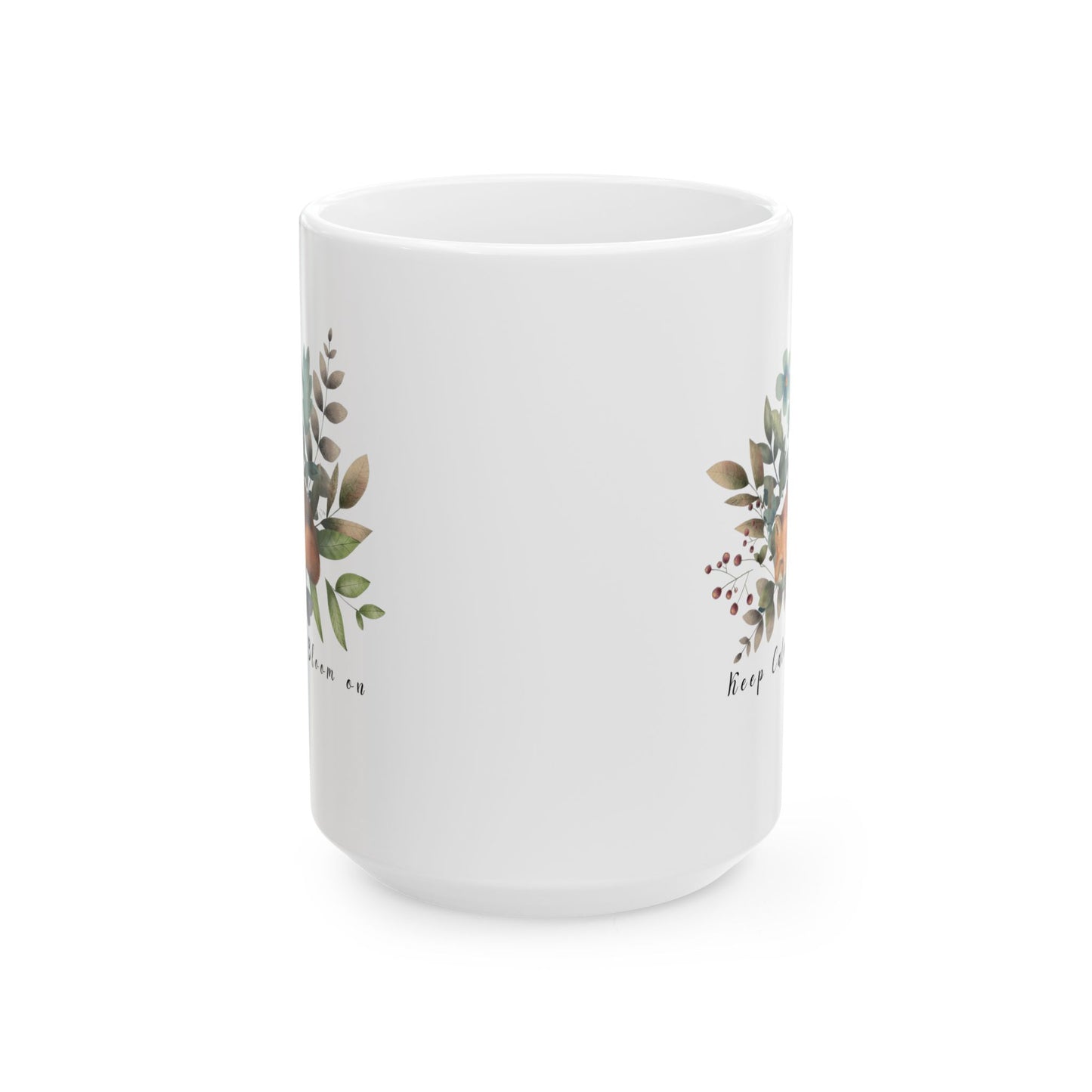 Keep Calm & Bloom on Ceramic Mug, (11oz, 15oz) - Wild Family Tribe