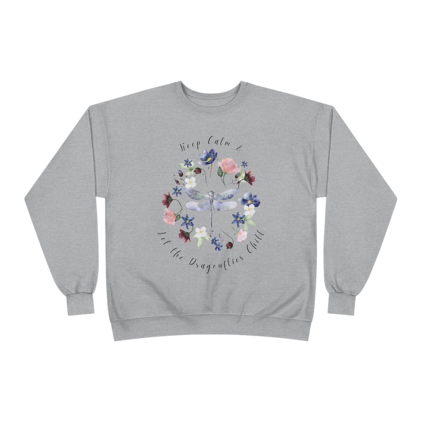 Keep Calm & Let Dragonflies Chill: Watercolor Wildflower EcoSmart® Crewneck Sweatshirt - Wild Family Tribe