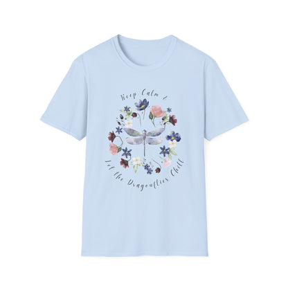 Chill Spring! Keep Calm & Let the Dragonflies Chill Unisex Soft Style T-Shirt - Wild Family Tribe