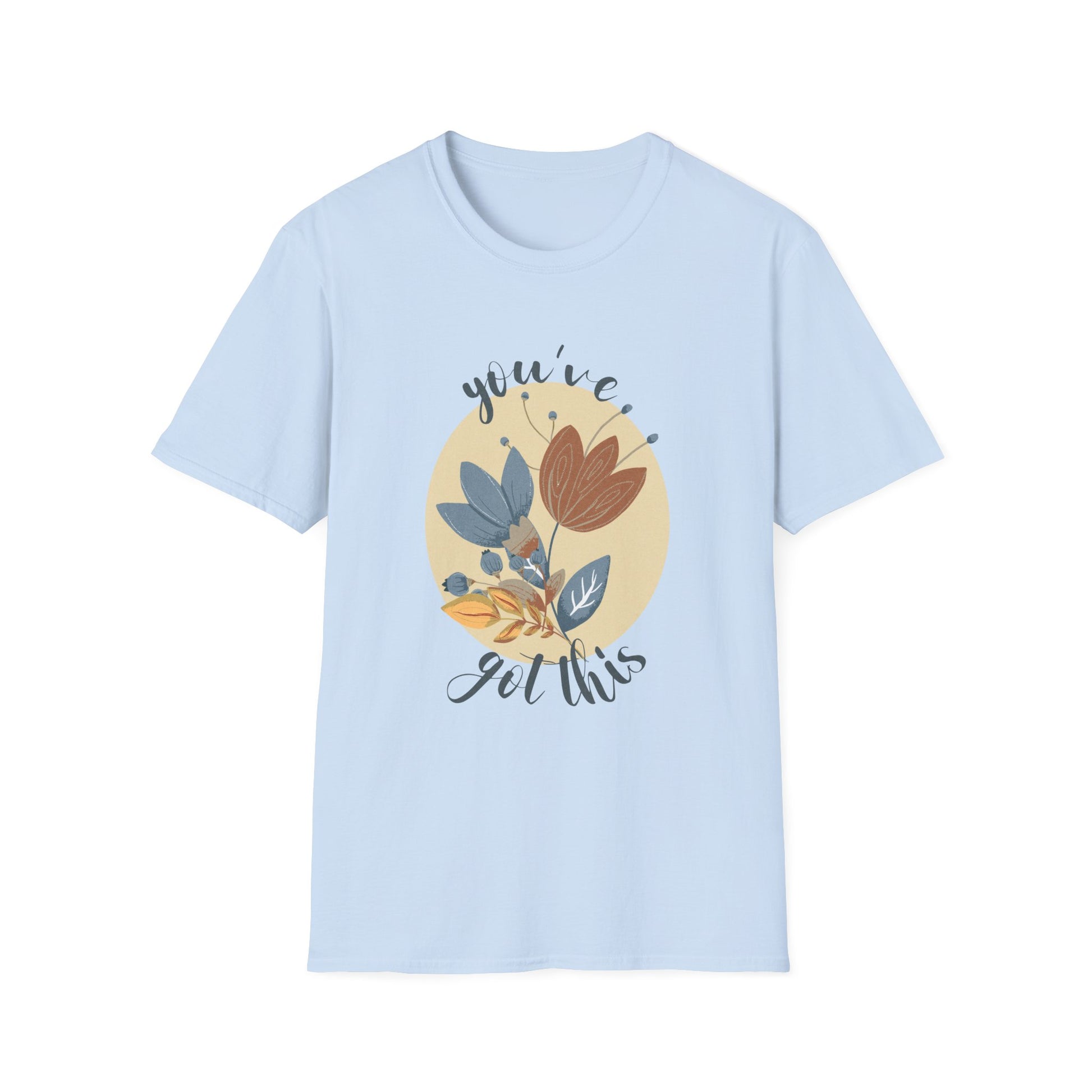 Bloom & Believe! "You've Got This" Unisex Soft Style T-Shirt - Wild Family Tribe