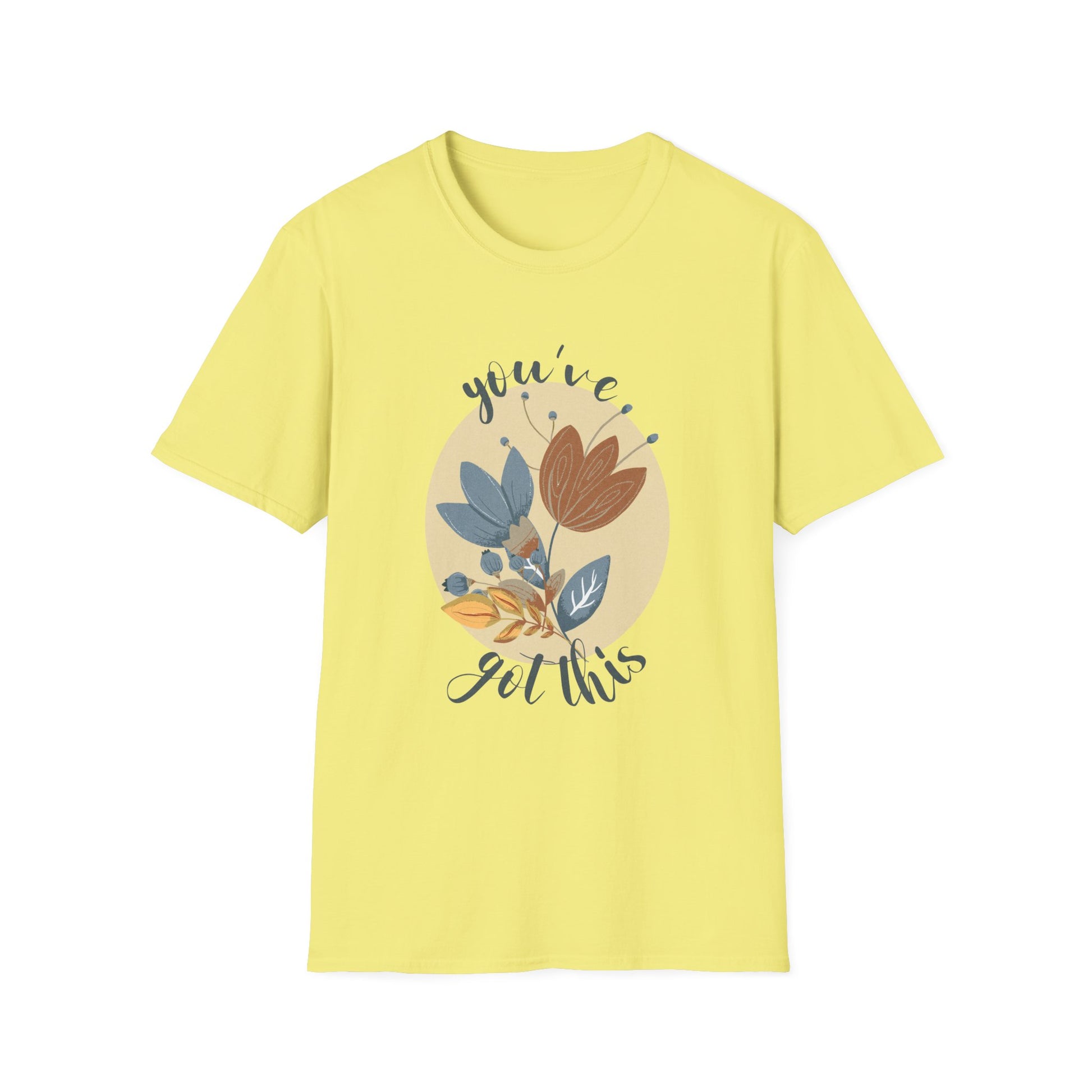 Bloom & Believe! "You've Got This" Unisex Soft Style T-Shirt - Wild Family Tribe