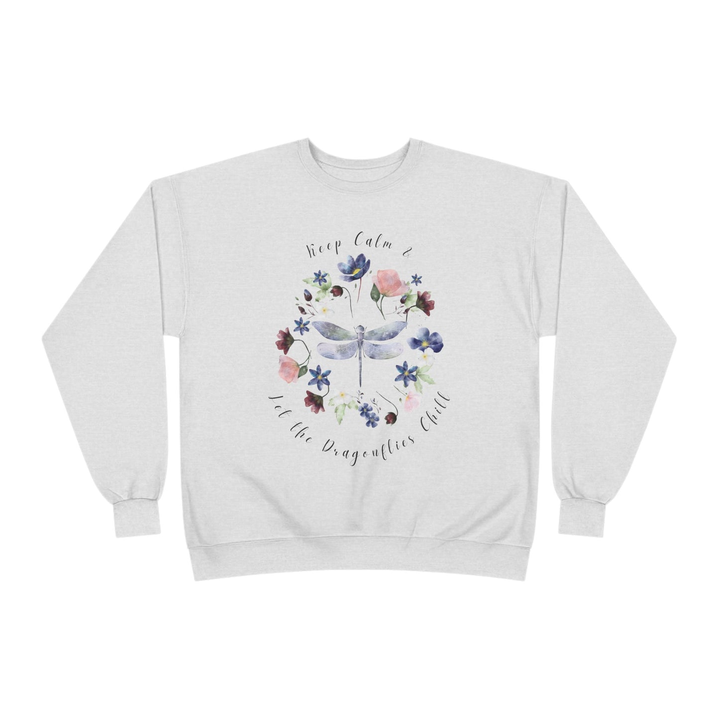 Keep Calm & Let Dragonflies Chill: Watercolor Wildflower EcoSmart® Crewneck Sweatshirt - Wild Family Tribe