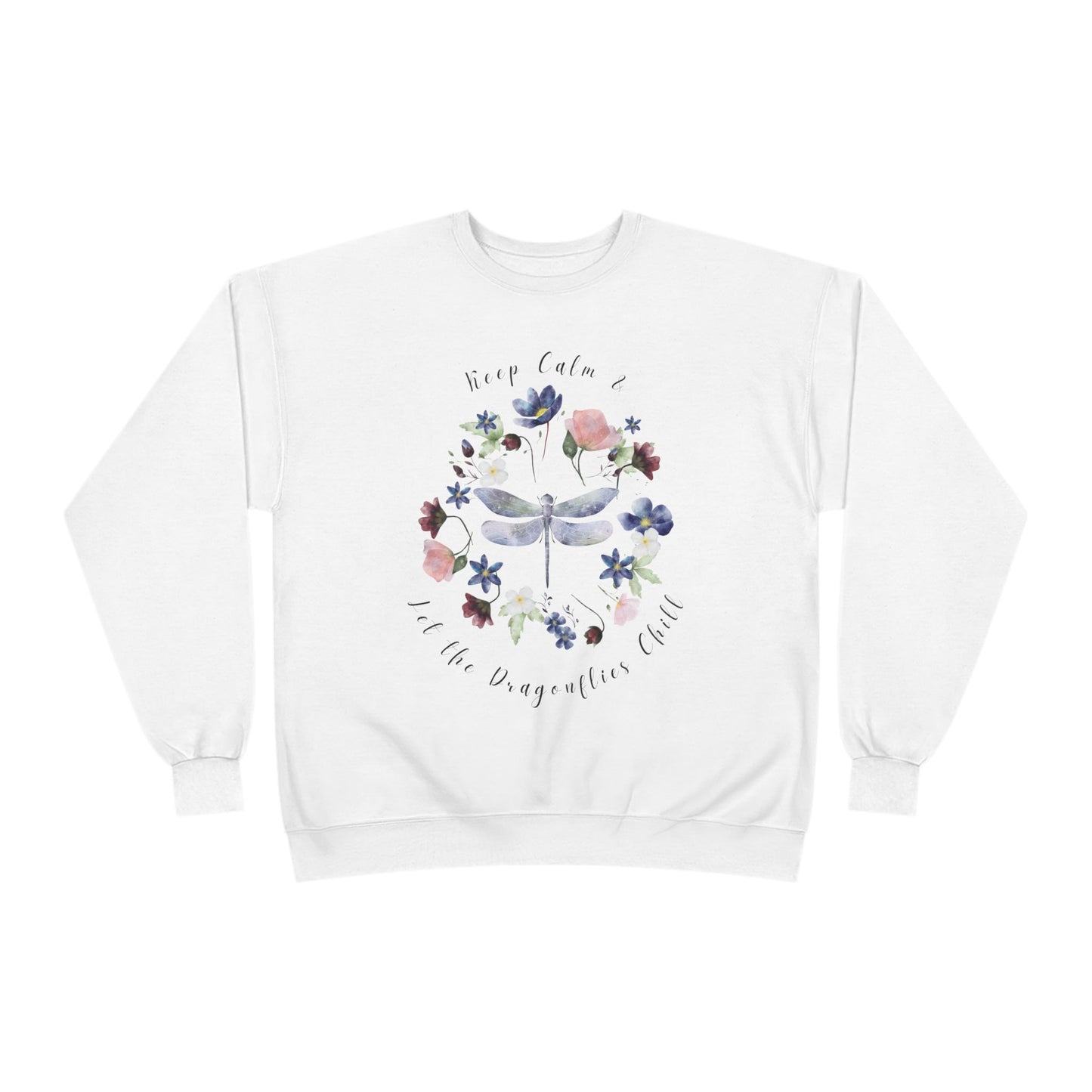 Keep Calm & Let Dragonflies Chill: Watercolor Wildflower EcoSmart® Crewneck Sweatshirt - Wild Family Tribe