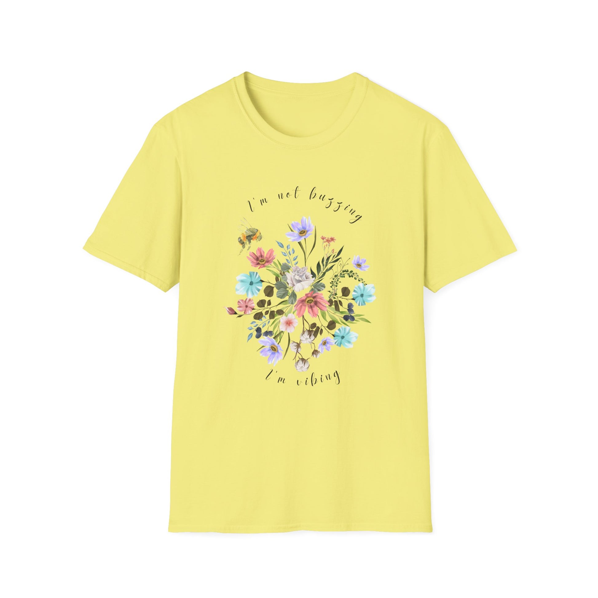 Sweet Spring! I'm Not Buzzing Unisex Softstyle T-Shirt - Wildflowers & Bees Spring Collection - Wild Family Tribe