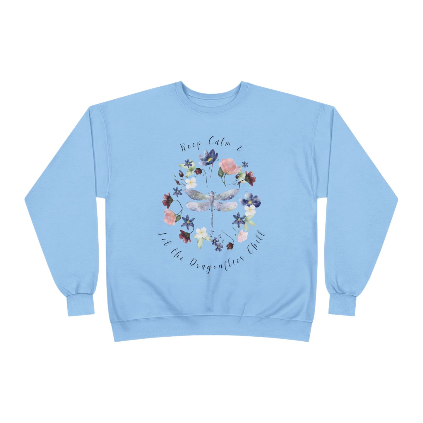 Keep Calm & Let Dragonflies Chill: Watercolor Wildflower EcoSmart® Crewneck Sweatshirt - Wild Family Tribe