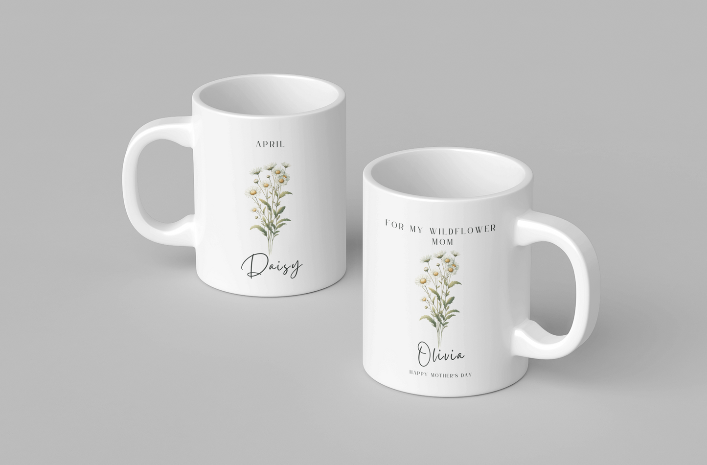 Personalized Wildflower Birth Month Mother's Day Mug, showcasing a sample design with a [April- Daisy] and a personalized name and message, on a white ceramic mug. Available in 11oz and 15oz.